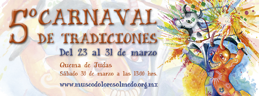 Vive el Carnaval de Tradiciones en el Museo Dolores Olmedo