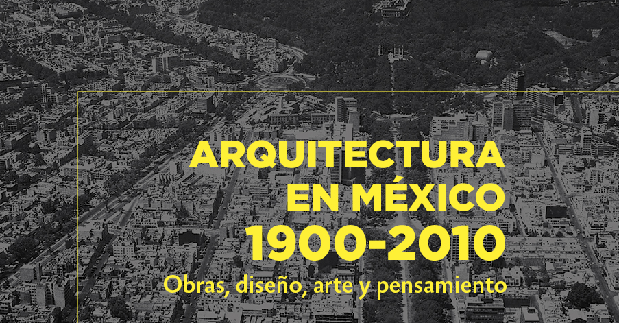 Revisan más de un siglo de arquitectura en México