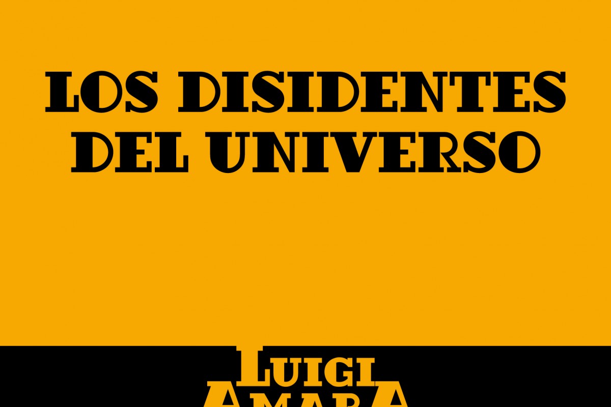 Cuenta Luigi Amara historias de ocho personajes excéntricos en “Los disidentes del universo”
