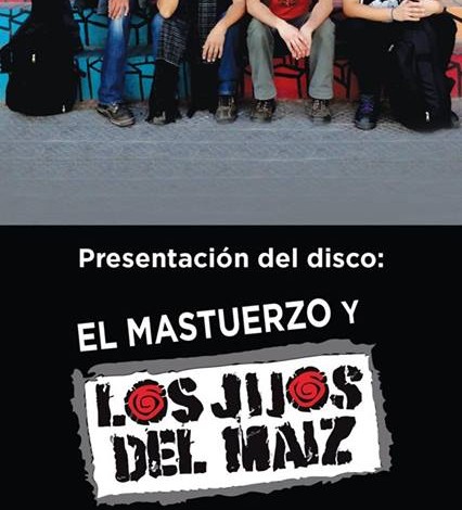 El Mastuerzo y Los Jijos del Maíz estrenan su primer disco en el Teatro de la Ciudad