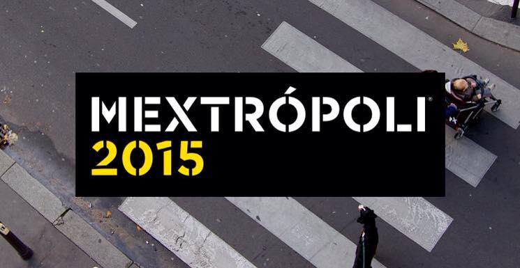 Para entender las ciudades actuales, llegó el festival Mextrópoli