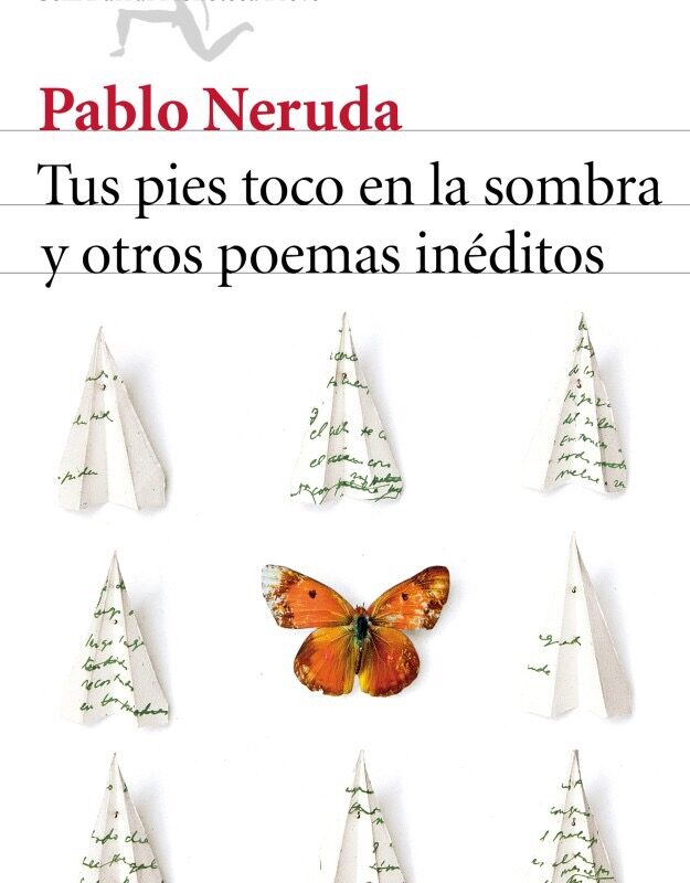 #LunesDeLibros ¿Crees conocer toda la poesía de Neruda? Recién se publicaron textos inéditos