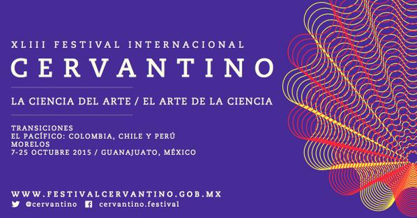 Ciencia y arte, juntos en el Festival Internacional Cervantino